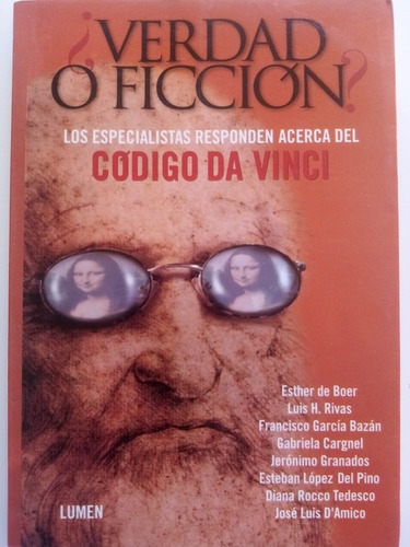 Código Da Vinci. Verdad O Ficción. Editorial Lumen, 2004