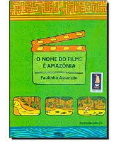 Nome Do Filme E Amazonia, De Assuncao, Paulinho. Editora Dimensao - Didatico, Capa Mole Em Português