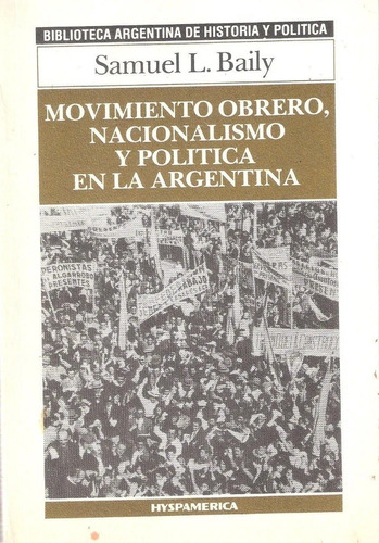 Movimiento Obrero Nacionalismo Y Política En La Argentina