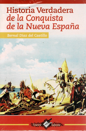 Historia Verdadera De La Conquista De La Nueva España - Díaz