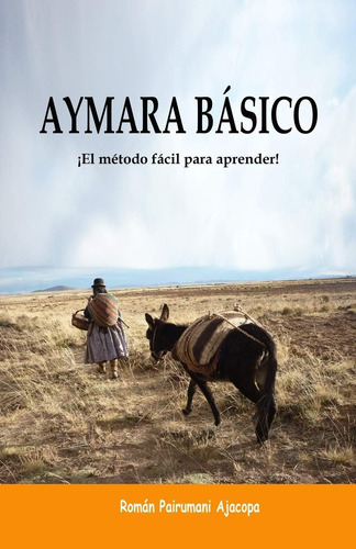 Libro: Aymara Básico: ¡el Método Fácil Para Aprender! (spani