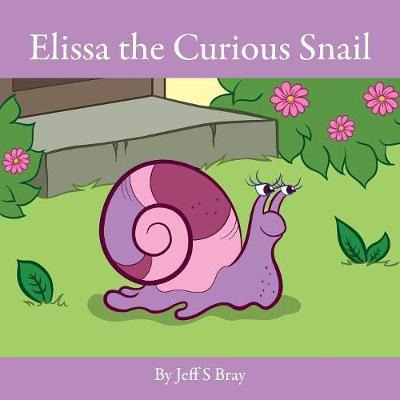 Libro Elissa The Curious Snail - Jeff S Bray