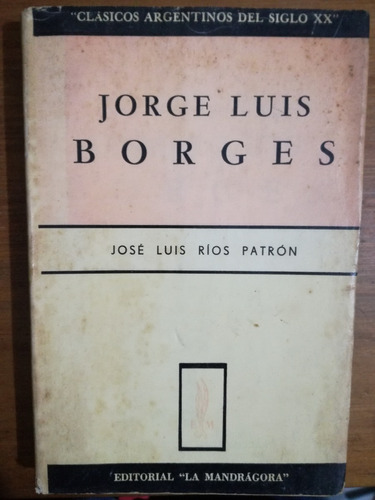 Jorge Luis Borges - José Luis Ríos Patrón