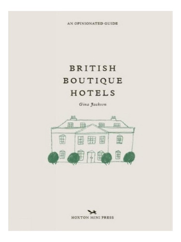 British Boutique Hotels - Gina Jackson. Eb17