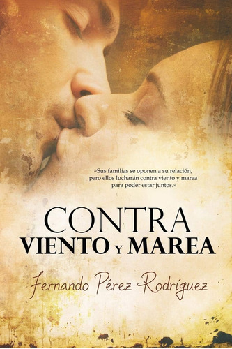 Libro:  Contra Viento Y Marea (spanish Edition)