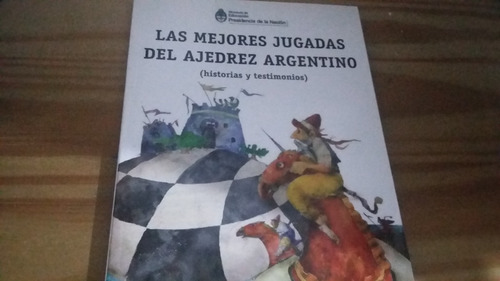 Las Mejores Jugadas Del Ajedrez Argentino Historias 