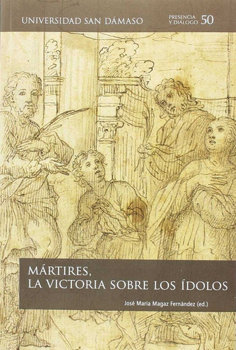 Martires, La Victoria Sobre Los Idolos