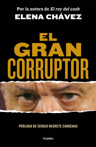 El gran corruptor: Blanda, de Elena Chávez., vol. 1.0. Penguin Random House Grupo Editorial, tapa blanda, edición 2023 en español, 2023