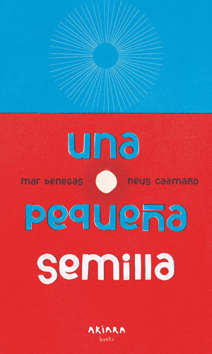 Libro Una Pequeña Semilla - Benegas, Mar