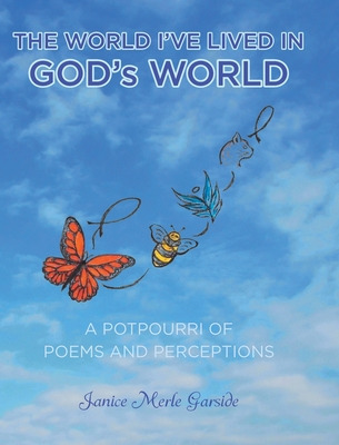 Libro The World I've Lived In, God's World: A Potpourri O...
