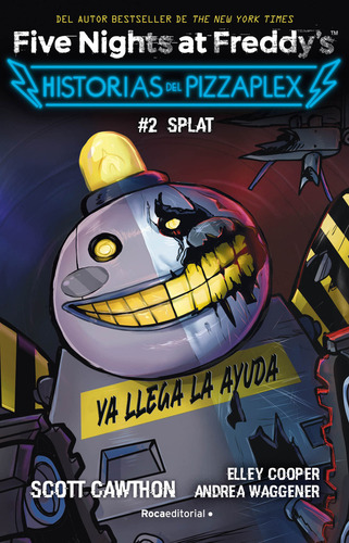 Five Nights At Freddy's / Historias Del Pizzaplex / #2 Splat, De Andrea Waggener. Editorial Roca Juvenil Editorial, Tapa Blanda, Edición 01 En Español, 2025