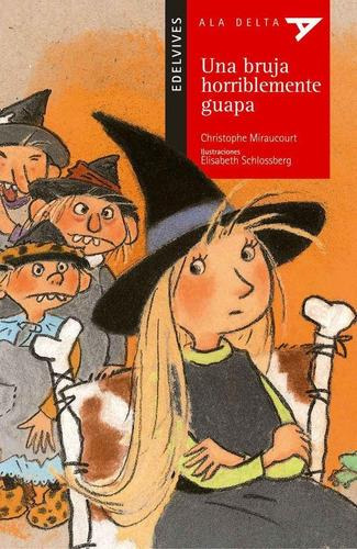 Libro: Una Bruja Horriblemente Guapa. Christophe Miraucourt.