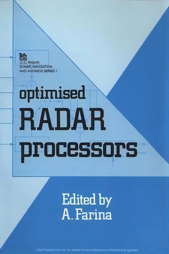 Optimised Radar Processors, De A. Farin. Editorial Institution Engineering Technology, Tapa Blanda En Inglés