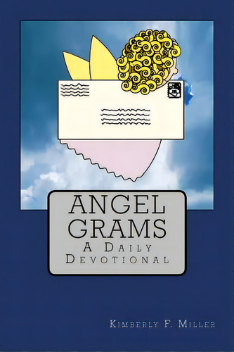 Angel Grams, De Miller, Kimberly F.. Editorial Lightning Source Inc, Tapa Blanda En Inglés