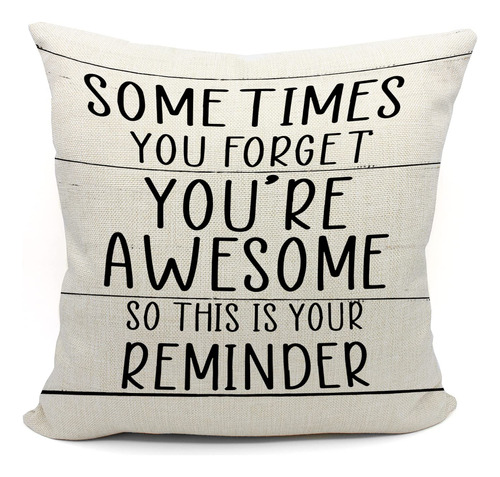 Funda Almohada Sometime You Forget You're Awesome This Your