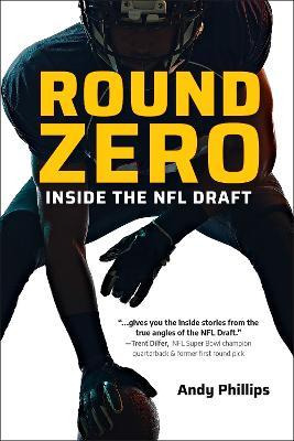 Libro Round Zero : Inside The Nfl Draft - Andy Phillips