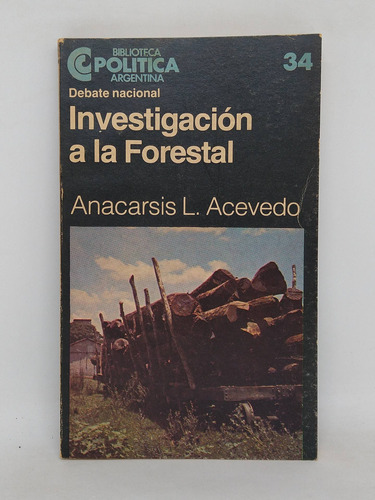 Investigacion A La Forestal Acevedo Nro 34 Ceal