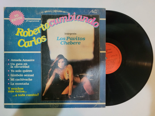 Pavitos Chebere Cumbiando Roberto Carlos Vinilo Lp Cumbia