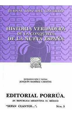 Historia Verdadera De La Conquista De La Nueva España