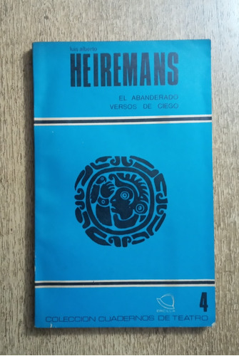 El Abanderado Y Versos De Ciego / Luis A. Heiremans