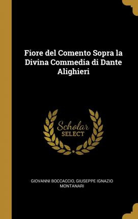 Libro Fiore Del Comento Sopra La Divina Commedia Di Dante...