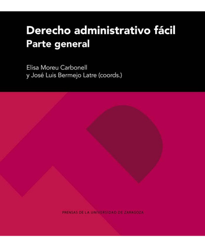 Derecho Administrativo Fácil. Parte General: 311 (textos Doc