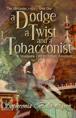 Libro A Dodge, A Twist, And A Tobacconist: A Steampunk Li...