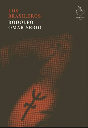 Libro Los Brasileros Rodolfo Omar Serio