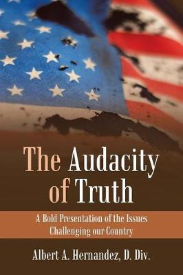 Libro The Audacity Of Truth - Albert A Hernandez D Div