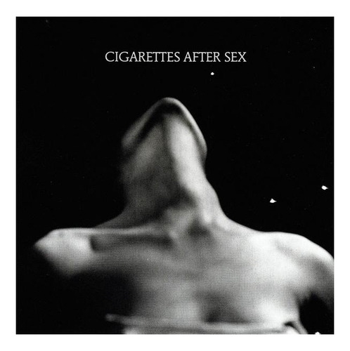 Cigarettes After Sex - Ep 1 | Cd