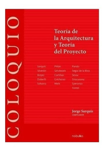 Coloquio: Teoria De La Arq. Y Teoría Del Proyecto