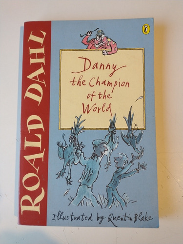 Imagen 1 de 1 de Danny The Champion Of The World Roald Dahl