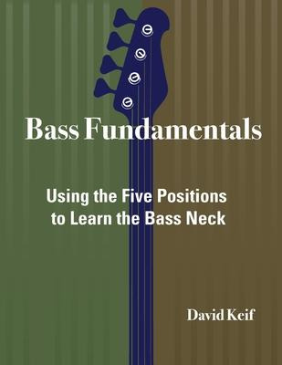 Libro Bass Fundamentals : Using The Five Positions To Lea...