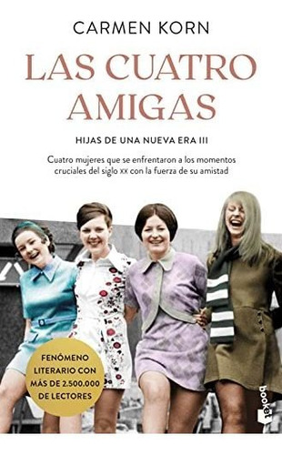 Las Cuatro Amigas: Saga Hijas De Una Nueva Era 3 (novela)