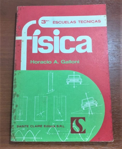Fisica Tercer Año Escuelas Técnicas Horacio Galloni 1988
