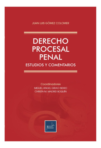 Derecho Procesal Penal - Gomez Colomer, Juan L
