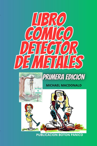 Libro: Libro Comico Detector De Metales: Primera Edicion