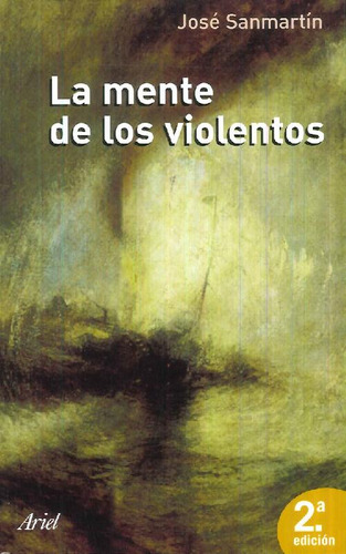 Libro La Mente De Los Violentos De José Sanmartín Esplugues