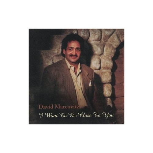 Marcovitz David I Want To Be Close To You Usa Import Cd