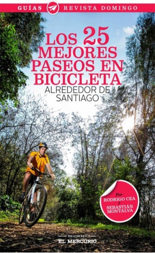 Los 25 Mejores Paseos En Bicicleta Alrededor De Santiago