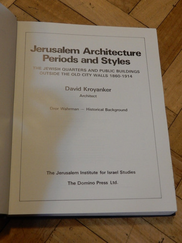 Jerusalem Architecture. Periods And Styles 1860-1914&-.