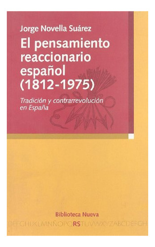 Libro El Pensamiento Reaccionario Espanol 1812 19 De Novel