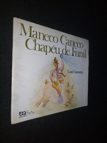 Maneco Caneco Chapeu De Funil Luis Camargo