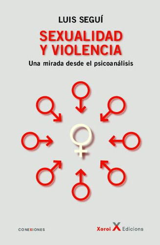 Libro Sexualidad Y Violencia - Luis Segui