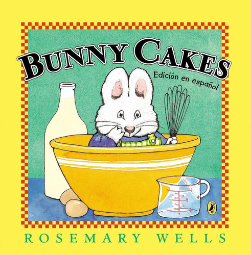 Libro: Bunny Cakes (edición En Español) (max And Ruby) (span