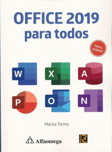 Libro Office 2019 Para Todos. Fácil Y Práctico, De Marisa Tormo. Editorial Alfaomega Grupo Editor, Tapa Blanda En Castellano