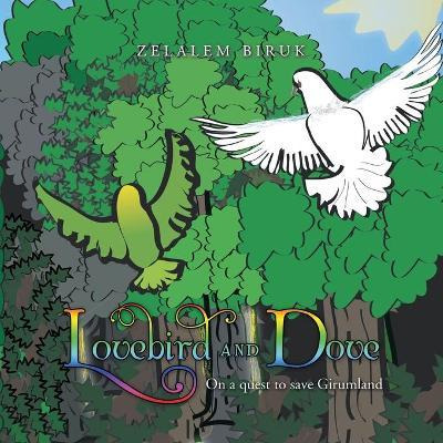 Libro Lovebird And Dove : On A Quest To Save Girumland - ...