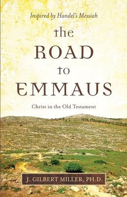 Libro The Road To Emmaus : Christ In The Old Testament--i...