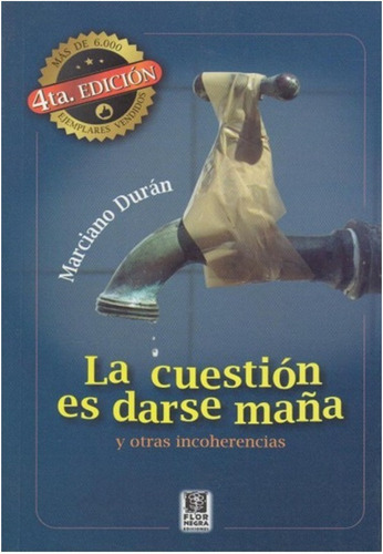 La Cuestion Es  Darse  Maña  /  Marciano Duran  (libro)