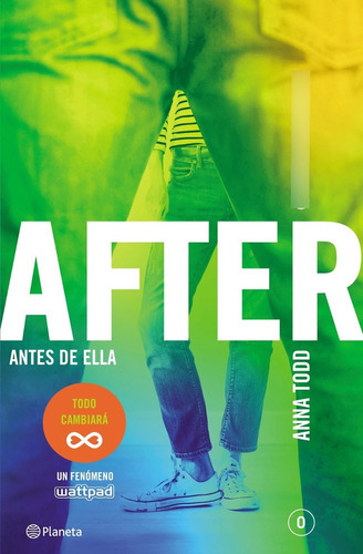 After 0. Antes De Ella, De Anna Todd. Editorial Planeta En Español